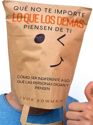 Qué No te Importe lo que los Demás Piensen de Ti - ebook
